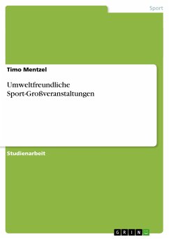 Umweltfreundliche Sport-Großveranstaltungen - Mentzel, Timo