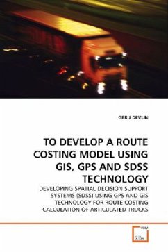 TO DEVELOP A ROUTE COSTING MODEL USING GIS, GPS AND SDSS TECHNOLOGY - Devlin, Ger J.