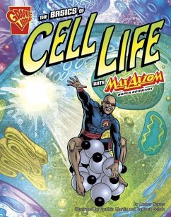 The Basics of Cell Life with Max Axiom, Super Scientist - Keyser, Amber J