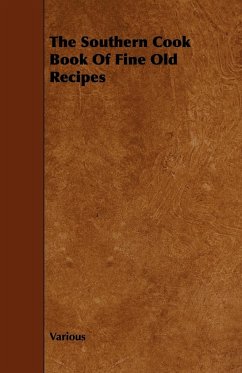 The Southern Cook Book of Fine Old Recipes