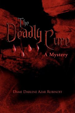 The Deadly Cure - Rubinoff, Dame Darlene Azar