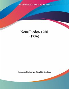 Neue Lieder, 1756 (1756) - Klettenberg, Susanna Katharina Von