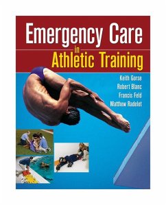 Emergency Care in Athletic Training - Gorse, Keith M; Feld, Francis; Blanc, Robert; Radelet, Matthew