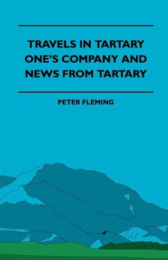 Travels in Tartary - One's Company and News from Tartary - Myrick, Herbert; Fleming, Peter