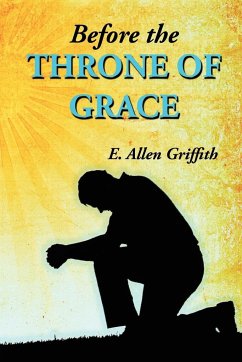 Before the Throne of Grace - Griffith, E. Allen