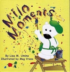 Milo Moments - Umina, Lisa M.