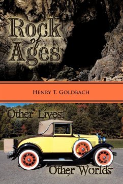 Rock of Ages and Other Lives, Other Worlds - Goldbach, Henry T.