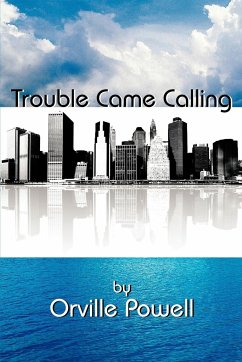 Trouble Came Calling - Powell, Orville