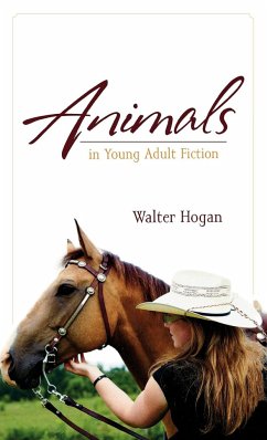 Animals in Young Adult Fiction - Hogan, Walter