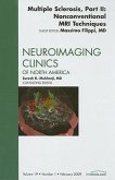 Multiple Sclerosis, Part II: Nonconventional MRI Techniques, an Issue of Neuroimaging Clinics