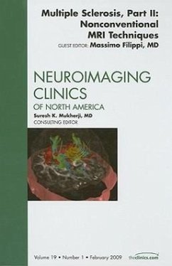 Multiple Sclerosis, Part II: Nonconventional MRI Techniques, an Issue of Neuroimaging Clinics - Filippi, Massimo