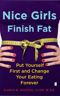 Nice Girls Finish Fat - Koenig, Karen R
