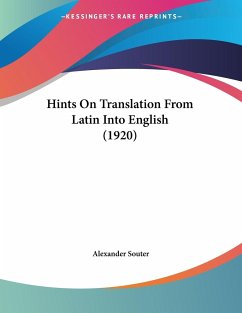 Hints On Translation From Latin Into English (1920) - Souter, Alexander