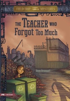 Field Trip Mysteries: The Teacher Who Forgot Too Much - Brezenoff, Steve
