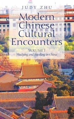 Modern Chinese Cultural Encounters - Zhu, Judy