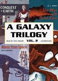 A Galaxy Trilogy, Volume 2: A Collection of Tales from the Early Days of Science Fiction - Osborne, David; Arch, E. L.; Banister, Manly