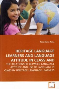 HERITAGE LANGUAGE LEARNERS AND LANGUAGE ATTITUDE IN CLASS - AND - Rama, Rosa María