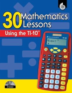 30 Mathematics Lessons Using the TI-10 [With CDROM] - Dugan, Christine