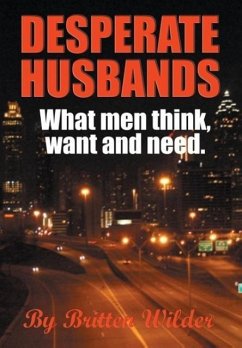 Desperate Husbands (What Men, Think, Want and Need) - Wilder, Britten