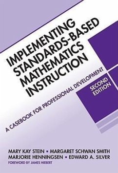 Implementing Standards-Based Mathematics Instruction - Stein, Mary Kay; Henningsen, Marjorie A; Smith, Margaret Schwan; Silver, Edward A