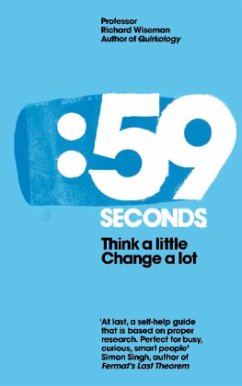 59 Seconds: Think a Little, Change a Lot. Richard Wiseman - Wiseman, Richard