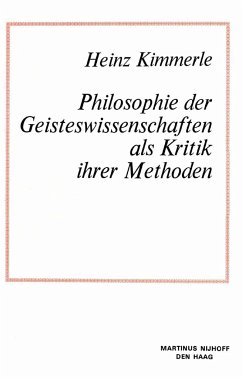 Philosophie Der Geisteswissenschaften ALS Kritik Ihrer Methoden - Kimmerle, Heinz