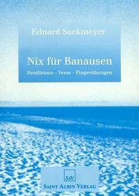 Nix für Banausen - Sackmeyer, Eduard