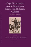 O Ye Gentlemen: Arabic Studies on Science and Literary Culture