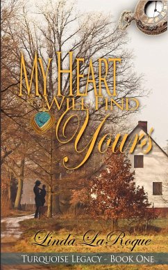 My Heart Will Find Yours - Laroque, Linda