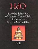Early Buddhist Art of China and Central Asia, Volume 1 Later Han, Three Kingdoms and Western Chin in China and Bactria to Shan-Shan in Central Asia