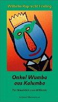 Onkel Wumba aus Kalumba - Frieling, Wilhelm R.