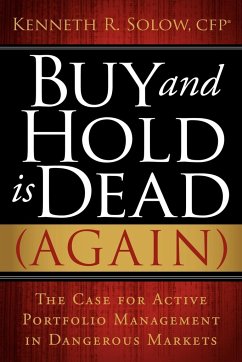 Buy and Hold Is Dead (Again) - Solow, Kenneth R