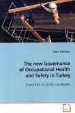 The new Governance of Occupational Health and Safety in Turkey