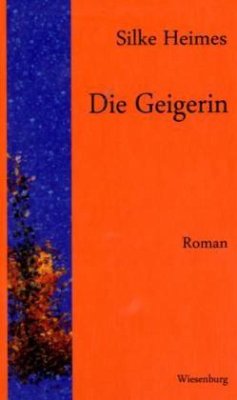 Die Geigerin - Heimes, Silke