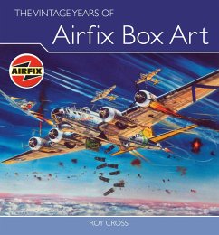 The Vintage Years of Airfix Box Art - Cross, Roy