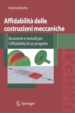 Affidabilità delle costruzioni meccaniche - Beretta, Stefano