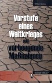Vorstufe eines Weltkrieges und vorbeugende Maßnahmen Vorstufe eines Weltkrieges und vorbeugende Maßnahmen
