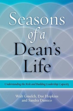 Seasons of a Dean's Life - Gmelch, Walter H; Hopkins, Dee; Damico, Sandra
