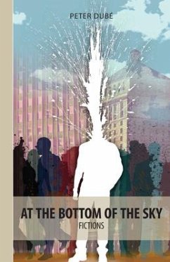 At the Bottom of the Sky - Dubé, Peter
