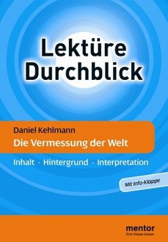 Daniel Kehlmann: Die Vermessung der Welt - Buch mit Info-Klappe - Inhalt - Hintergrund - Interpretation - Schäfer, Dietmar