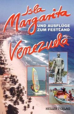 Isla Margarita und Ausflüge zum Festland Venezuela - Heller, Gabriele;Heller, Klaus