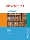 Informatik (Oldenbourg) - Ausgabe für das G8 in Bayern - Band I: 9. Jahrgangsstufe / Informatik, Ausgabe für das G8 in Bayern Bd.1