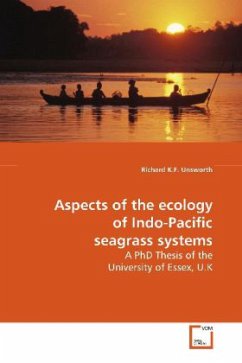 Aspects of the ecology of Indo-Pacific seagrass systems - Unsworth, Richard