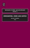 Immigration, Crime and Justice