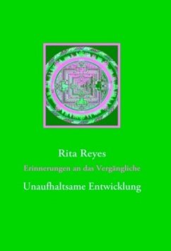 Erinnerungen an das Vergängliche - Reyes, Rita