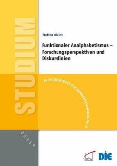 Funktionaler Analphabetismus - Forschungsperspektiven und Diskurslinien - Kleint, Steffen