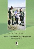 Meine ungewöhnlichen Reisen Meine ungewöhnlichen Reisen