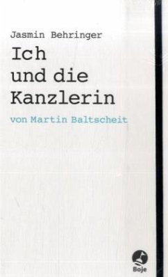 Cover Jasmin Behringer - Ich und die Kanzlerin