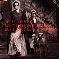 I Don't Know What You Want But - Pet Shop Boys