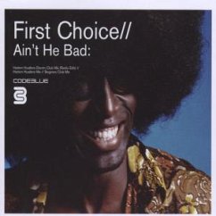 Ain't He Bad - First Choice